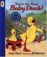 Cover of: You're the Boss, Baby Duck! by Amy Hest, Amy Hest