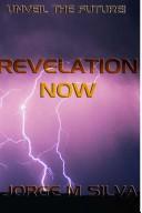 Cover of: Revelation Now by Jorge Silva
