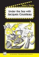 Cover of: Under the Sea with Jacques Cousteau Reader's Theatre