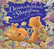Cover of: Down in the woods at sleepytime by Carole Lexa Schaefer