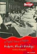 Cover of: Bedpans, Bandages & Blood: A History of Hospitals (A Painful History of Medicine)