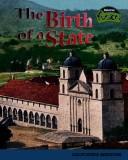 Cover of: The Birth of a State: California Missions (American History Through Primary Sources)