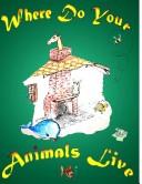 Cover of: Where Do Your Animals Live