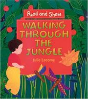 Cover of: Walking Through the Jungle (Read and Share) by Julie Lacome