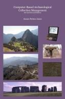 Cover of: Computer-Based Archaeological Collection Management by James Patton Jones