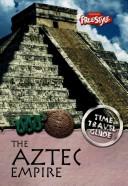 Cover of: The Aztec Empire (Time Travel Guides) by Jane Bingham