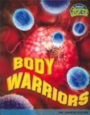 Cover of: Body Warriors (Raintree Fusion: Life Science) by Lisa Trumbauer