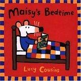 Cover of: Maisy's bedtime by Lucy Cousins