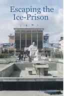 Cover of: Escaping the Ice-Prison by Paul Bacon