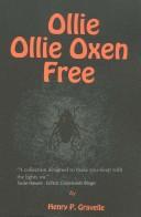Cover of: Ollie Ollie Oxen Free by Henry P. Gravelle