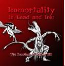 Immortality in Lead and Ink by Jayson Hill