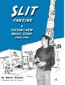 Cover of: SLIT Fanzine & Tucson's New Music Scene, 1980-1981
