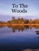 Cover of: To The Woods