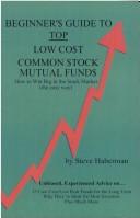 Cover of: Beginner's Guide to Top Low Cost Common Stock Mutual Funds