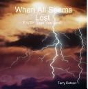Cover of: When All Seems Lost - FAITH Says Yes Lord! | Terry Dotson