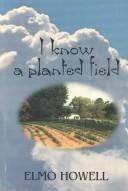 Cover of: I Know a Planted Field