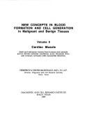Cover of: New Concepts in Blood Formation Cell Generation in Malignant & Benign Tissues: Adult & Embryonic Tissues from Humans & Animals in Chronic Ischemic Con