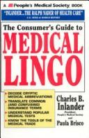 Cover of: Consumer's Guide to Medical Lingo by Charles B. Inlander, Paula Brisco