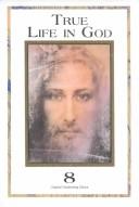 Cover of: True Life in God by Vassula Ryden, Vassula Ryden