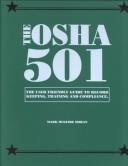 Cover of: The Osha 501: The User Friendly Guide to Osha Compliance