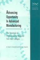 Cover of: Advancing Opportunity in Advanced Manufacturing: The Potential of Predominantly Minority Two-Year Colleges