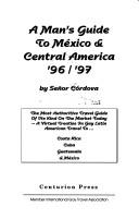 A man's guide to Mexico & Central America '96/'97 by CoÌrdova