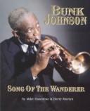 Cover of: Bunk Johnson: Song of the Wanderer
