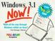 Cover of: Windows 3.1 Now!