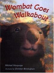 Cover of: Wombat goes walkabout by Michael Morpurgo