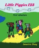 Cover of: Little Piggies 123 | Demetria Zhang