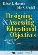 Cover of: Designing and Assessing Educational Objectives: Applying the New Taxonomy