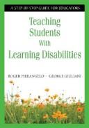 Cover of: Teaching Students With Learning Disabilities: A Step-by-Step Guide for Educators