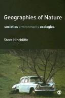 Cover of: Geographies of Nature: Societies, Environments, Ecologies