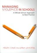 Cover of: Managing Violence in Schools by Helen Cowie, Dawn Jennifer