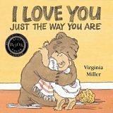 Cover of: I Love You Just the Way You Are (George and Ba) by Virginia Miller
