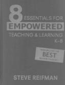 Cover of: Eight Essentials for Empowered Teaching and Learning, K-8: Bringing Out the Best in Your Students