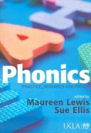 Phonics by Maureen Lewis, Susan J. Ellis, Kathy Hall, Morag Stuart