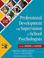 Cover of: Professional Development and Supervision of School Psychologists