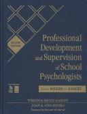 Cover of: Professional Development and Supervision of School Psychologists: From Intern to Expert