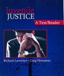 Cover of: Juvenile Justice by Richard Lawrence, Craig Hemmens