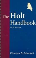 Cover of: The Holt Handbook by Laurie G. Kirszner, Laurie G. Kirszner, Stephen R. Mandell