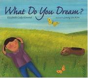 Cover of: What do you dream? by Elizabeth Cody Kimmel