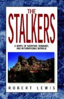Cover of: The Stalkers: A Novel of Suspense, Romance, and International Intrigue