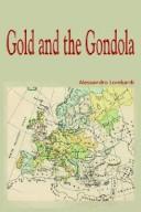 Cover of: Gold and the Gondola | Alessandro Lombardi