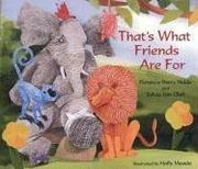 Cover of: That's what friends are for