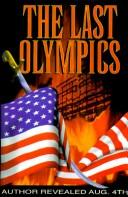 Cover of: The Last Olympics: Author Revealed August 4, 1996