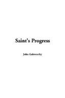 Cover of: Saint's Progress by John Galsworthy