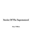 Cover of: Stories of the Supernatural | Mary Wilkins