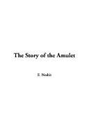 Cover of: The Story of the Amulet | Edith Nesbit
