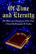 Cover of: Of Time and Eternity by Benjamin W. Farley